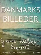 Danmarksbilleder af Bjarne Nielsen Brovst