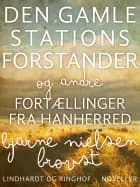 Den gamle stationsforstander og andre fortællinger fra Hanherred