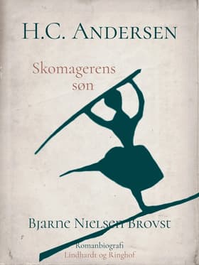 H.C. Andersen. Skomagerens søn af Bjarne Nielsen Brovst