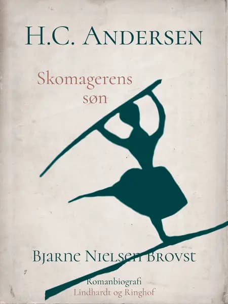 H.C. Andersen. Skomagerens søn af Bjarne Nielsen Brovst