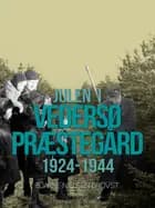 Julen i Vedersø Præstegård 1924-1944 af Bjarne Nielsen Brovst