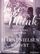 Lise Munk. En pige fra Vedersø af Bjarne Nielsen Brovst