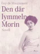 Den där lymmeln Morin