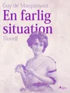 En farlig situation