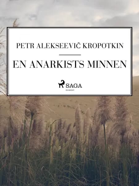 En anarkists minnen af Petr Alekseevič Kropotkin