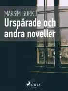 Urspårade och andra noveller