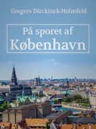 På sporet af København af Gregers Dirckinck Holmfeld