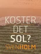 Koster det sol?