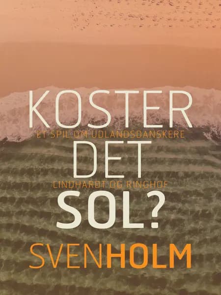Koster det sol? af Sven Holm