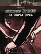 Et hårdt brød af Ulla Bendix