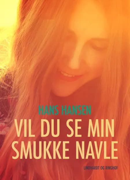 Vil du se min smukke navle? af Hans Hansen