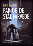Pak og de stål-farvede af Hans Hansen