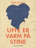 Uffe er varm på Stine