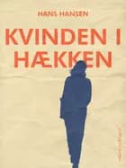 Kvinden i hækken af Hans Hansen