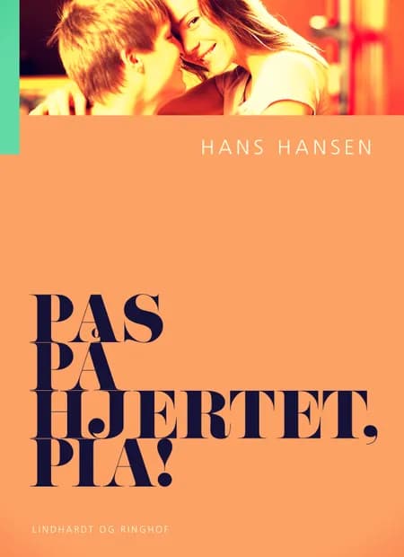 Pas på hjertet, Pia! af Hans Hansen