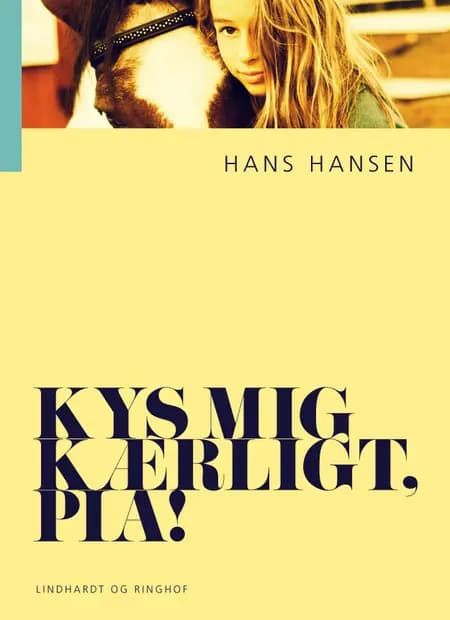 Kys mig kærligt, Pia! af Hans Hansen
