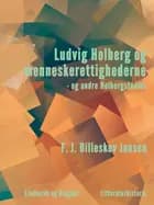 Ludvig Holberg og menneskerettighederne - og andre Holbergstudier af F. J. Billeskov Jansen
