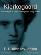 Kierkegaard. Introduktion til Søren Kierkegaards liv og tanker af F. J. Billeskov Jansen
