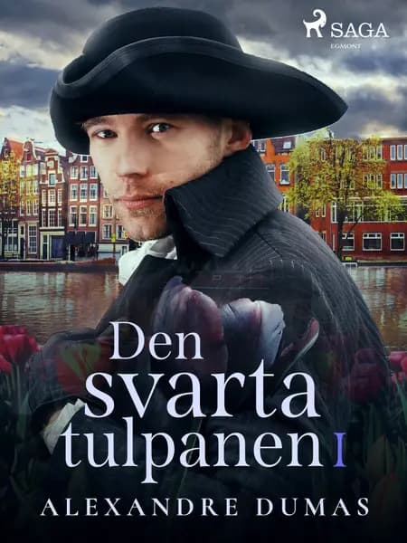 Den svarta tulpanen I af Alexandre Dumas