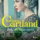 Den lille helgeninde af Barbara Cartland