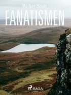 Fanatismen af Walter Scott