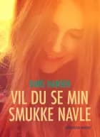 Vil du se min smukke navle?