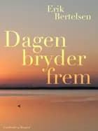 Dagen bryder frem af Erik Bertelsen