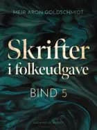Skrifter i folkeudgave (bind 5)