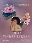 Emily vinder lykken af Lucy Maud Montgomery