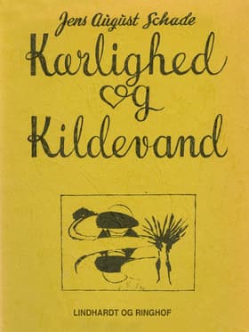 Kærlighed og kildevand af Jens August Schade