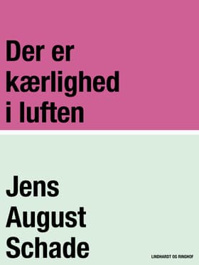 Der er kærlighed i luften af Jens August Schade