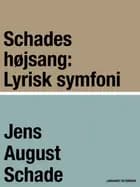 Schades højsang: Lyrisk symfoni