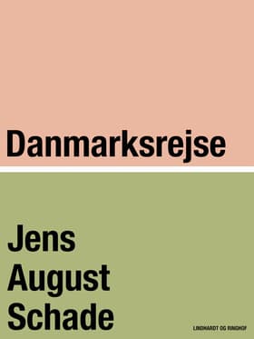 Danmarksrejse af Jens August Schade