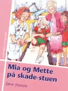 Mia og Mette på skade-stuen af Jørn Jensen