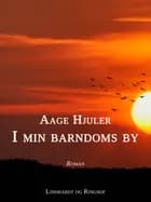 I min barndoms by af Aage Hjuler