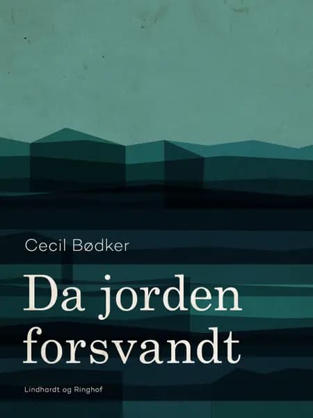 Da jorden forsvandt af Cecil Bødker