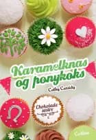 Karamelknas og ponykoks af Cathy Cassidy