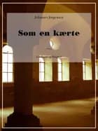 Som en kærte