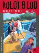 Koldt blod 10 - Døden i vandet af Jørn Jensen