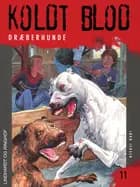Koldt blod 11 - Dræberhunde af Jørn Jensen