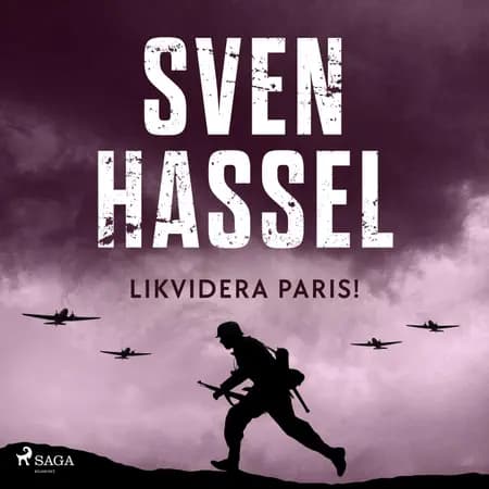 Likvidera Paris! af Sven Hassel