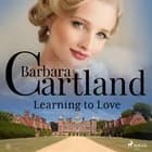 Learning to Love (Barbara Cartland’s Pink Collection 27) af Barbara Cartland