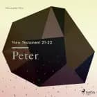 The New Testament 21-22 - Peter