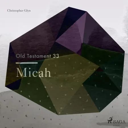 The Old Testament 33 - Micah af Christopher Glyn
