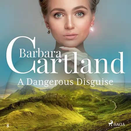 A Dangerous Disguise (Barbara Cartland’s Pink Collection 8) af Barbara Cartland