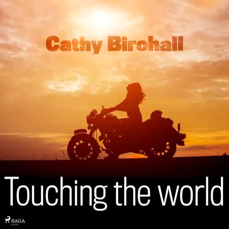 Touching the World af Cathy Birchall
