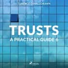 Trusts – A Practical Guide 6