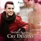 Cry Destiny af Michel Russell