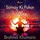 Samay Ki Pukar af Brahma Khumaris