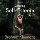 Creating Self-Esteem af Brahma Khumaris